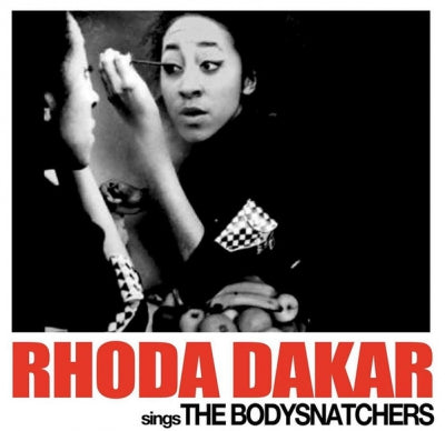 RHODA DAKAR - Rhoda Dakar Sings The Bodysnatchers