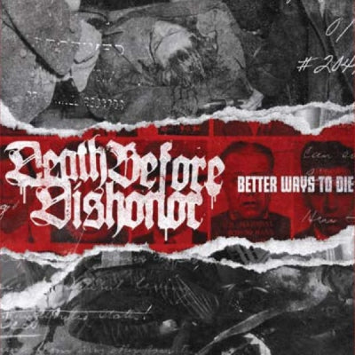 DEATH BEFORE DISHONOR - Better Ways To Die
