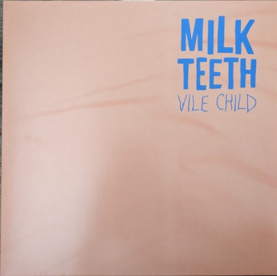 MILK TEETH - Vile Child