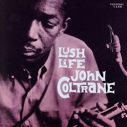 JOHN COLTRANE - Lush Life - Trio, Quartet and Quintet