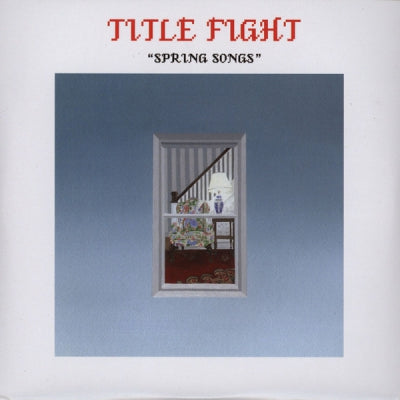 TITLE FIGHT - Spring Songs
