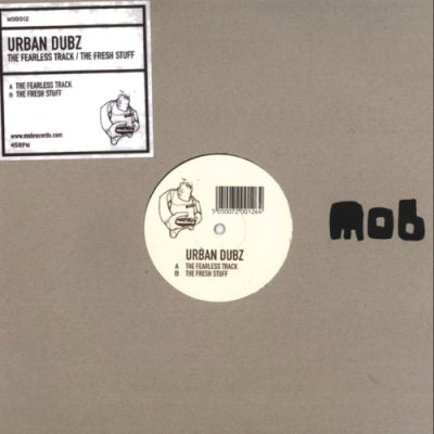 URBAN DUBZ - The Fearless Track / The Fresh Stuff