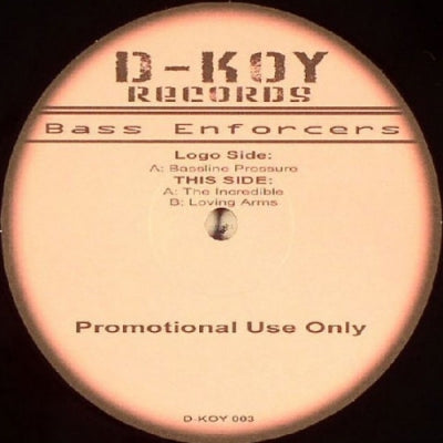 BASS ENFORCERS - Bassline Pressure / The Incredible / Loving Arms