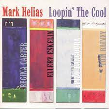 MARK HELIAS - Loopin' The Cool