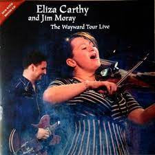 ELIZA CARTHY & JIM MORAY - The Wayward Tour Live
