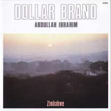 DOLLAR BRAND (ABDULLAH IBRAHIM) - Zimbabwe