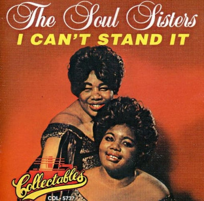THE SOUL SISTERS - I Can't Stand It
