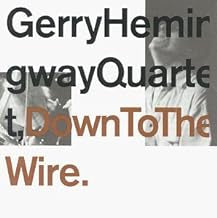 GERRY HEMINGWAY QUARTET - Down To The Wire