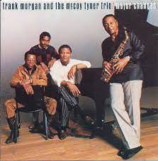 FRANK MORGAN AND THE MCCOY TYNER TRIO - Major Changes