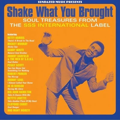 VARIOUS - Shake What You Brought! (Soul Treasures From The SSS International Label)