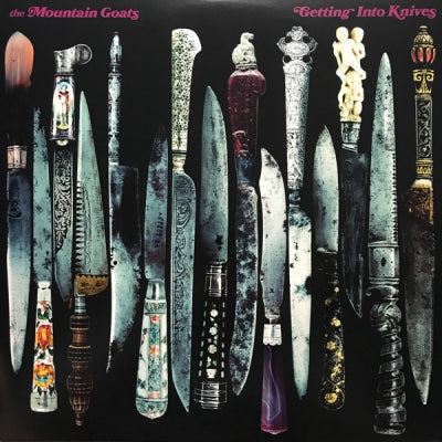 THE MOUNTAIN GOATS - Getting Into Knives