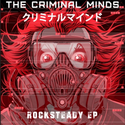 THE CRIMINAL MINDS - Rocksteady EP
