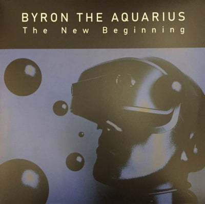 BYRON THE AQUARIUS - The New Beginning