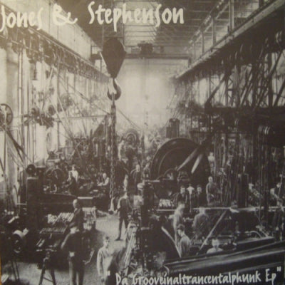 JONES & STEPHENSON - Da Grooveinaltrancentalphunk EP