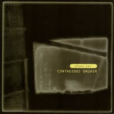 CONTAGIOUS ORGASM - Flows Out