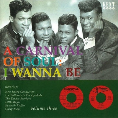 VARIOUS - Carnival Of Soul - Volume 3 : I Wanna Be