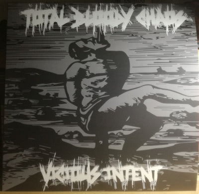 TOTAL BLOODY CHAOS - Vicious Intent