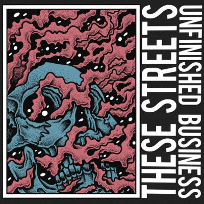 THESE STREETS - Unfinished Business