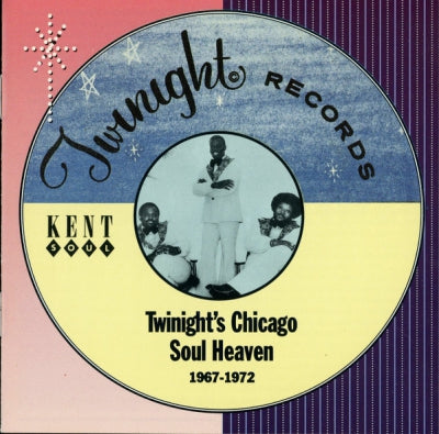 VARIOUS - Twinight Records: Twinight's Chicago Soul Heaven 1967-1972