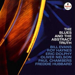 BILL EVANS / ROY HAYNES / ERIC DOLPHY / OLIVER NELSON / PAUL CHAMBERS - Blues And The Abstract Truth