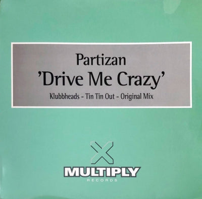 PARTIZAN - Drive Me Crazy