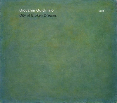 GIOVANNI GUIDI TRIO - City Of Broken Dreams