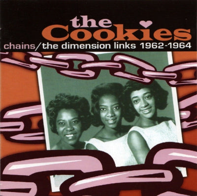 THE COOKIES - Chains - The Dimension Links 1962-1964