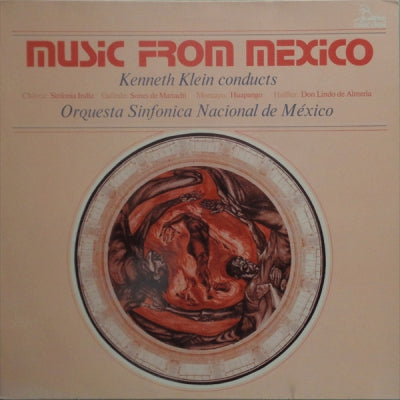 KENNETH KLEIN CONDUCTS ORQUESTA SINFONICA NACIONAL DE MéXICO* - CHáVEZ / GALINDO / MONCAYO / HALFFTE - Music From Mexico