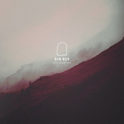 SIR SLY - You Haunt Me