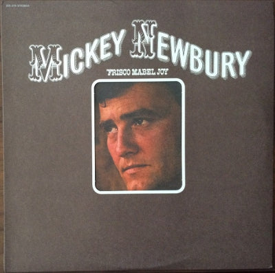 MICKEY NEWBURY - 'Frisco Mabel Joy