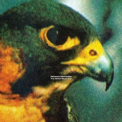 PERNICE BROTHERS - The World Won't End