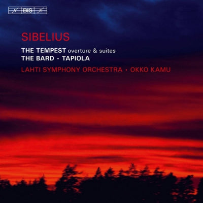 SIBELIUS, LAHTI SYMPHONY ORCHESTRA, OKKO KAMU - The Tempest Suites - The Bard - Tapiola