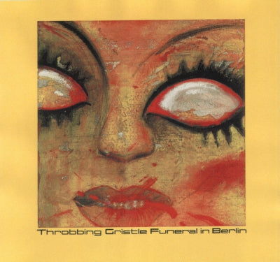 THROBBING GRISTLE - Funeral In Berlin