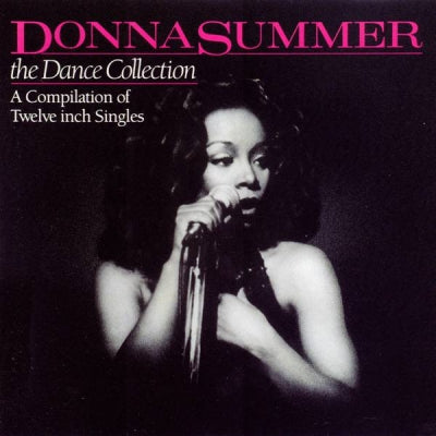 DONNA SUMMER - The Dance Collection (A Compilation Of Twelve Inch Singles)