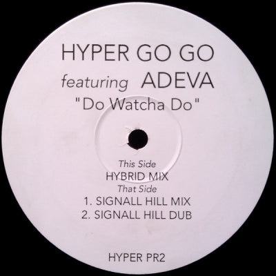 HYPER GO GO FEATURING ADEVA - Do Watcha Do