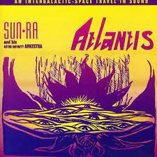 SUN RA & HIS ARKESTRA - Atlantis