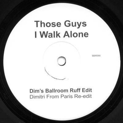 THOSE GUYS - I Walk Alone