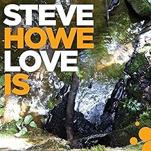STEVE HOWE - Love Is