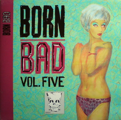 VARIOUS - Born Bad Volume Five