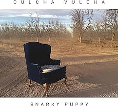 SNARKY PUPPY - Culcha Vulcha