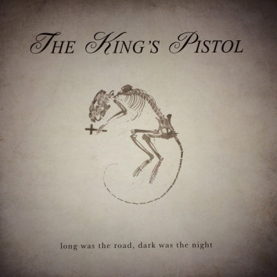 THE KING'S PISTOL - Long Was The Road Dark Was The Night