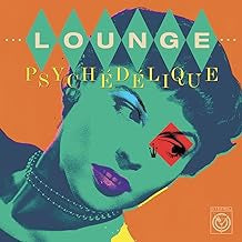 VARIOUS - Lounge Psychédélique (The Best Of Lounge & Exotica 1954-2022)