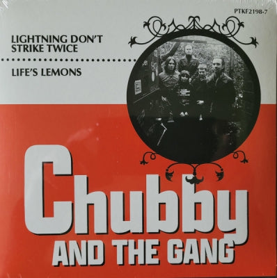 CHUBBY & THE GANG - Lightning Don't Strike Twice / Life's Lemons