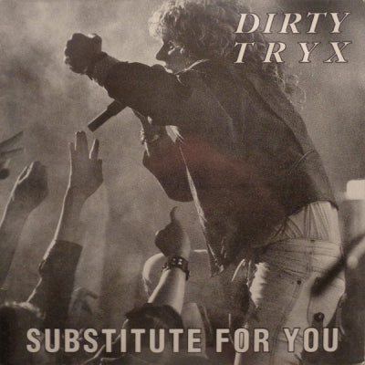 DIRTY TRYX - Substitute For You