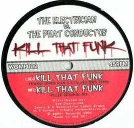 THE ELECTRICIAN VS. THE PHAT CONDUCTOR - Kill That Funk