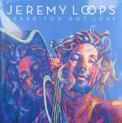 JEREMY LOOPS - Heard You Got Love