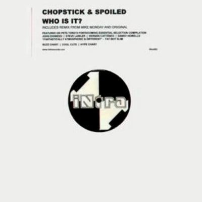CHOPSTICK & SPOILED - Who Is It?