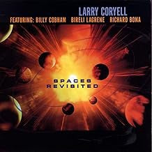 LARRY CORYELL FEATURING: BILLY COBHAM, BIRELI LAGRENE*, RICHARD BONA - Spaces Revisited