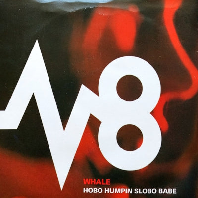 WHALE - Hobo Humpin Slobo Babe / Lips