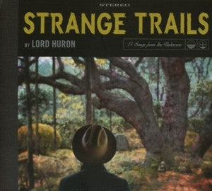 LORD HURON - Strange Trails